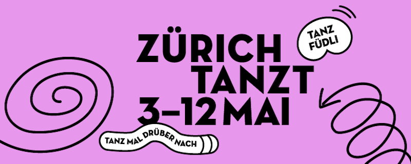 ZÜRICH TANZT // 3. - 12. Mai 2024